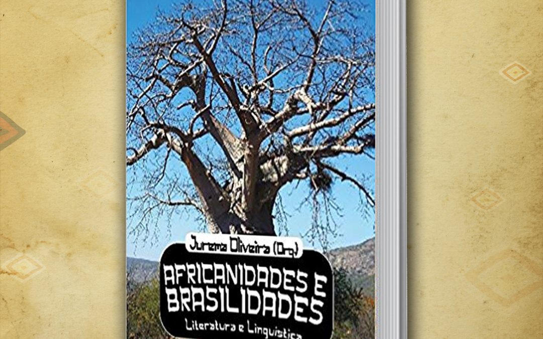 Africanidades e Brasilidades – Literaturas e Linguística de Jurema Oliveira será lançado na FlinkSampa